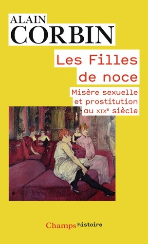  Les Filles de noce - Misère sexuelle et prostitution (XIXe siècle)  