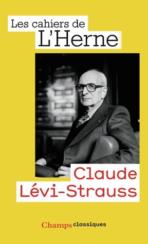  Claude Levi-Strauss - Les cahiers de l'Herne n° 82  