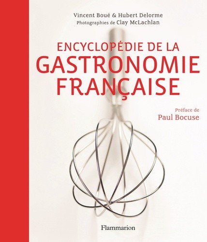  Encyclopédie de la gastronomie française - Avec 1h30 de cours offert  