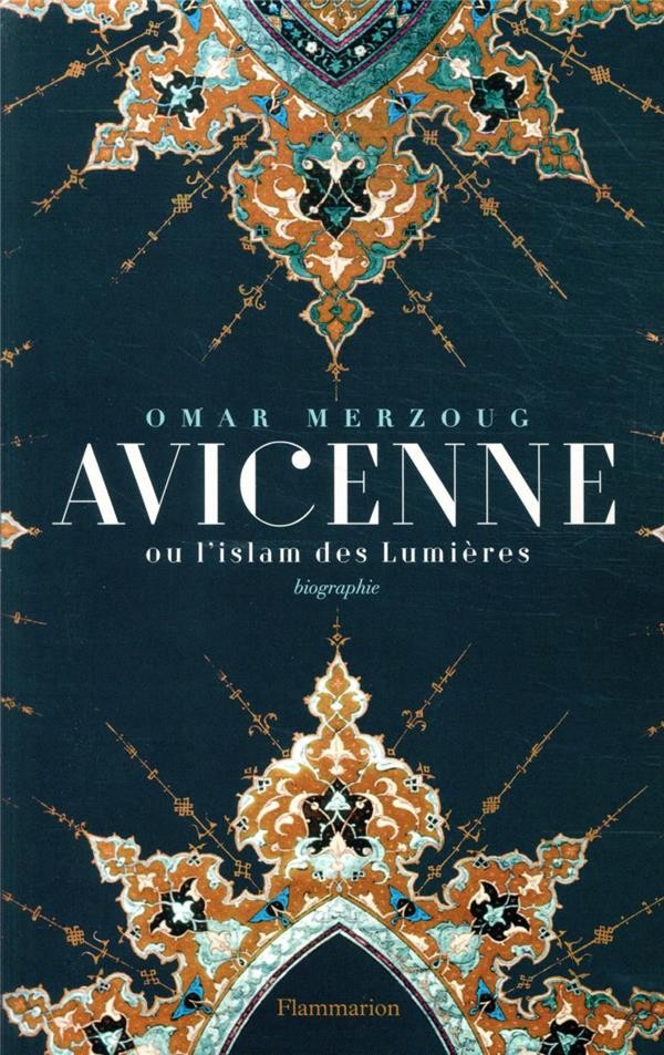  Avicenne ou l'islam des Lumières 