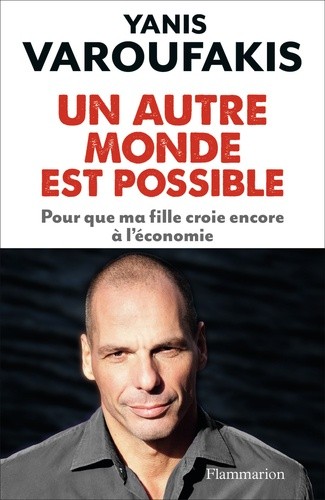  Un autre monde est possible - Pour que ma fille croie encore à l'économie 