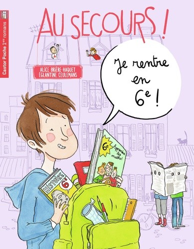  Au secours ! Je rentre en 6e !  