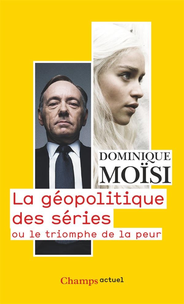  La géopolitique des series ou le triomphe de la peur 