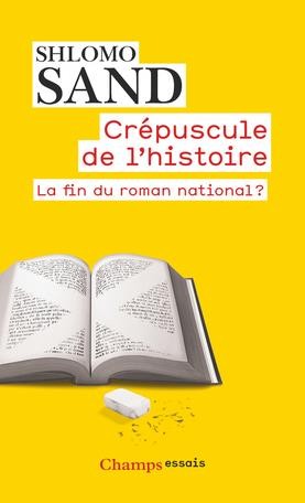  Crépuscule de l'histoire ; la fin du roman national ? 