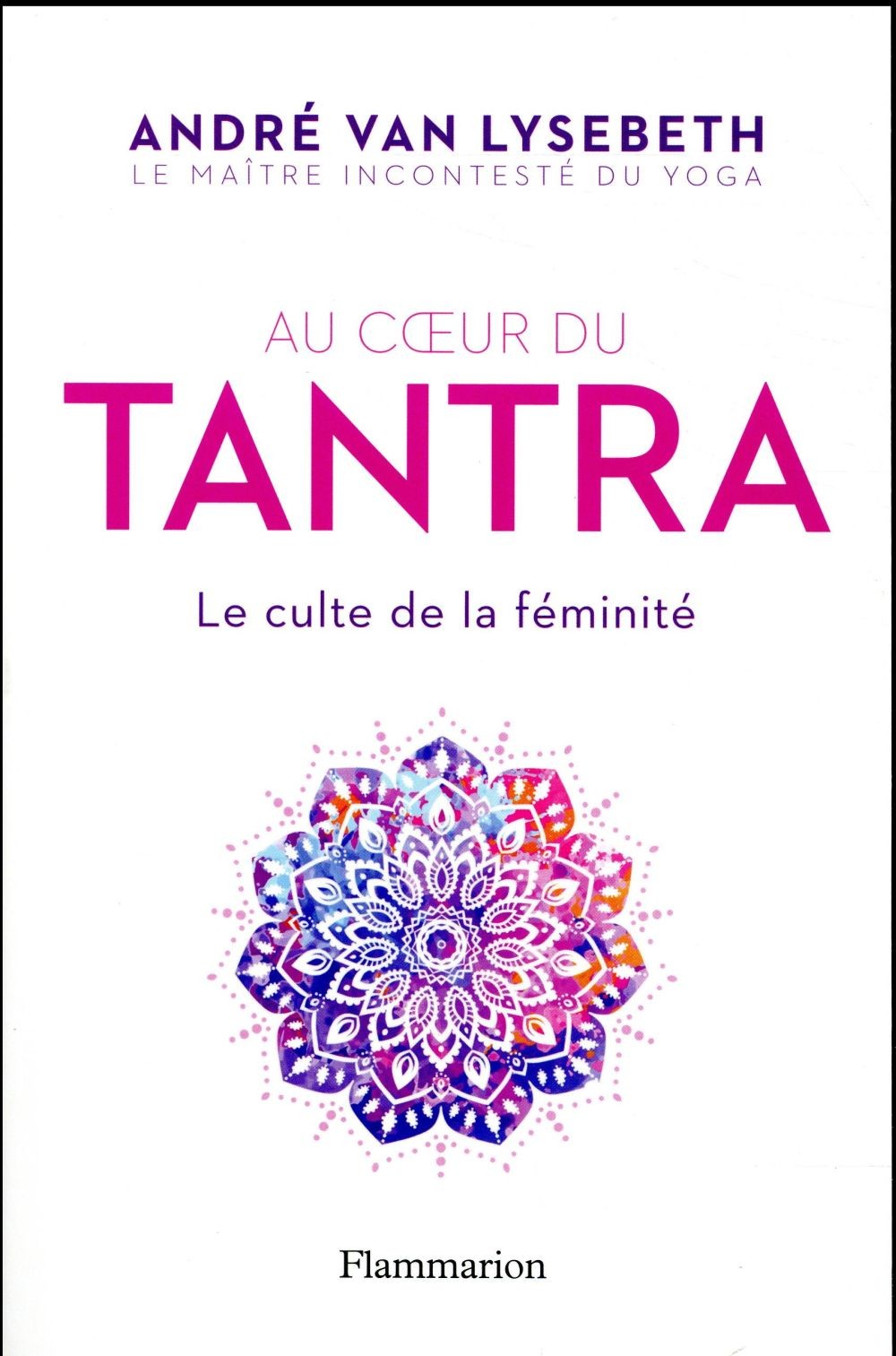  Tantra, le culte de la féminité 