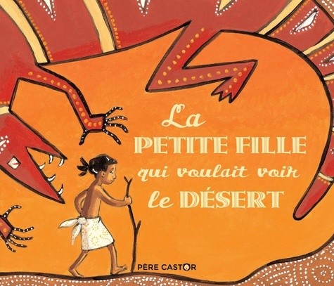  La petite fille qui voulait voir le désert  