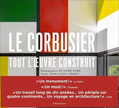  Le Corbusier - Tout l'oeuvre construit  