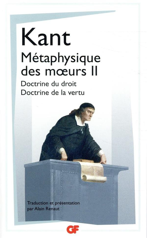  Métaphysique des moeurs t.2 ; doctrine du droit, doctrine de la vertu 