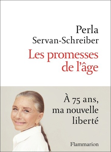  Les promesses de l'âge - A 75 ans, ma nouvelle liberté  