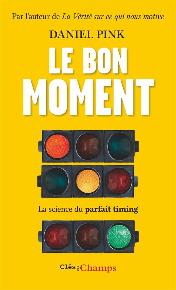  Le bon moment ; la science du parfait timing 