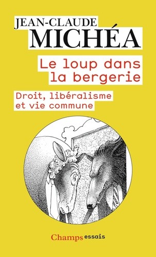  Le loup dans la bergerie - Droit, libéralisme et vie commune  
