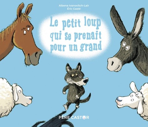  Le petit loup qui se prenait pour un grand  