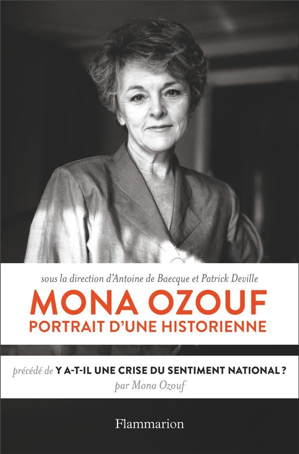  Mona Ozouf, portrait d'une historienne ; y a-t-il une crise du sentiment national ? 