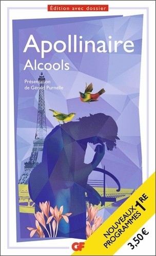  Alcools - Programme nouveau BAC 2022 1re - Parcours "Modernité poétique ?"  