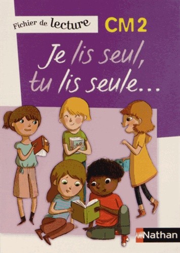  Je lis seul, tu lis seule... - Fichier de lecture CM2 