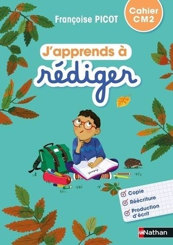 Français CM2 J'apprends à rédiger - Cahier d'activités  