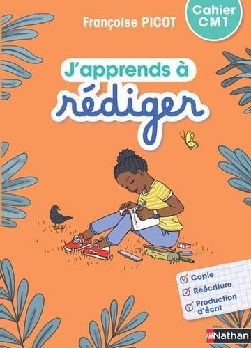  J'apprends Ã  rÃ©diger CM1 - Cahier  