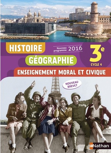  Histoire Géographie Enseignement moral et civique 3e Cycle 4 - Livre de l'élève  