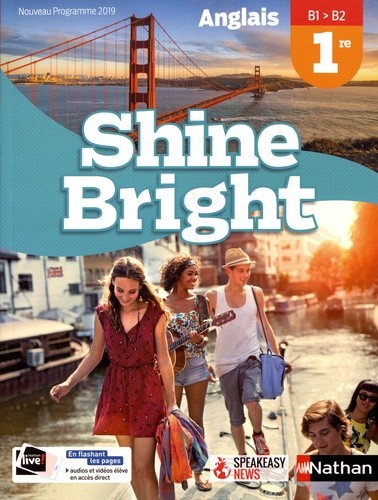  Anglais 1re B1>B2 Shine Bright  