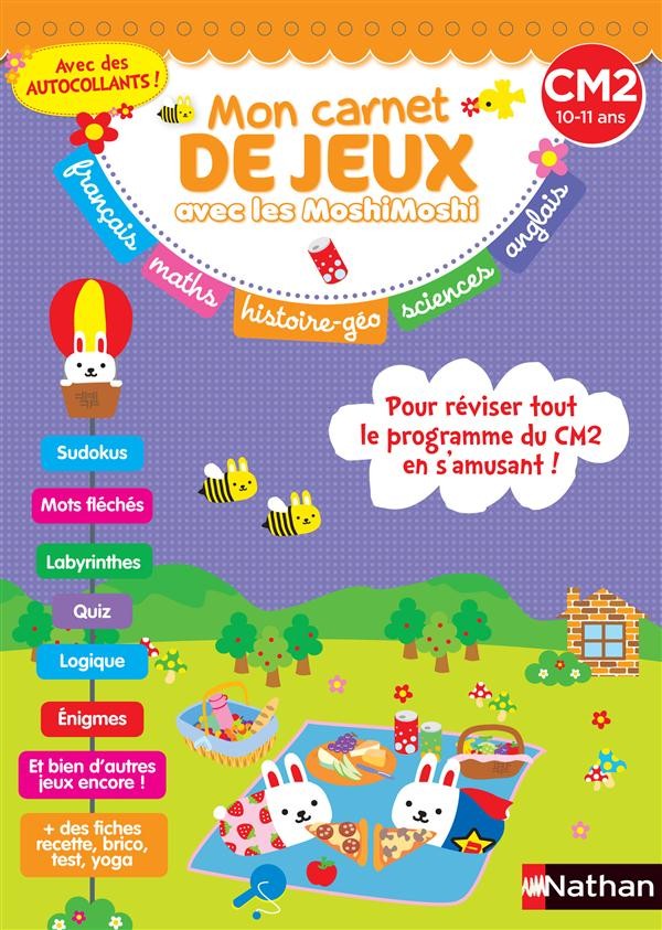 Mon carnet de jeux avec les MoshiMoshi ; CM2 ; 10-11 ans Mon carnet de jeux avec les MoshiMoshi ; CM2 ; 10-11 ans