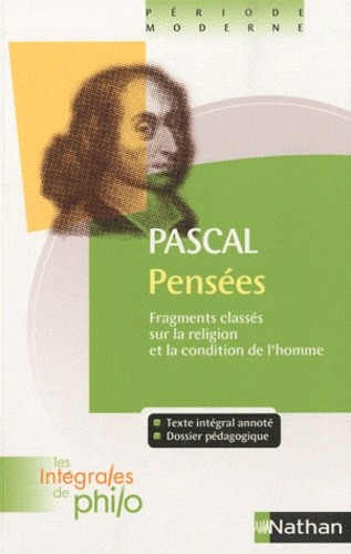  Pensées - Fragments classés sur la religion et la condition de l'homme  