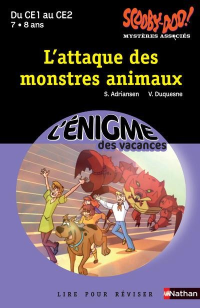  L'ENIGME DES VACANCES PRIMAIRE t.43 ; scooby-doo ! l'attaque des monstres animaux ; du CE1 au CE2 