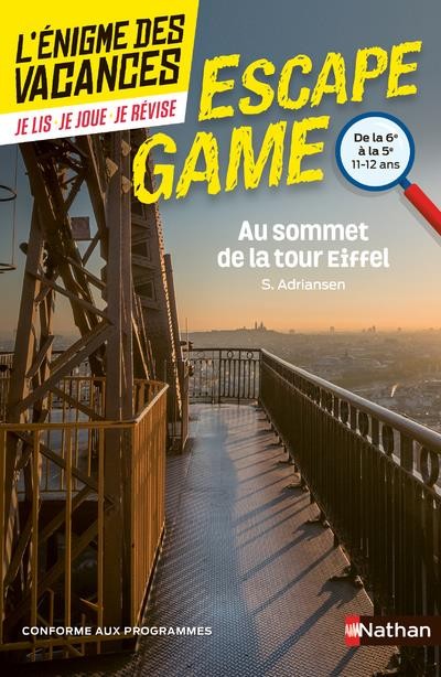  L'énigme des vacances ; escape game : 6e/5e : au sommet de la tour Eiffel 