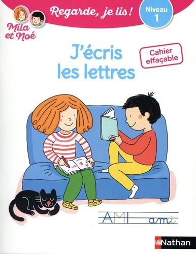 J'écris des lettres avec Mila et Noé - Cahier effaçable. Niveau 1  