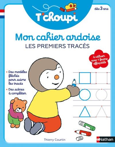  T'choupi ; mon cahier ardoise : les premiers traces 