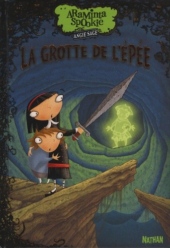 ARAMINTA SPOOKIE T2 LA GROTTE DE L'EPEE