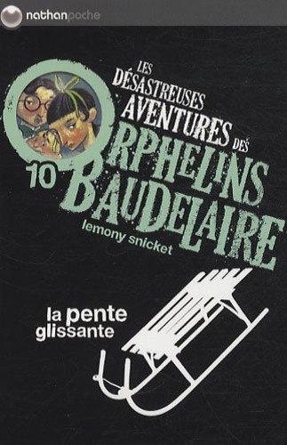  Les désastreuses Aventures des Orphelins Baudelaire Tome 10  