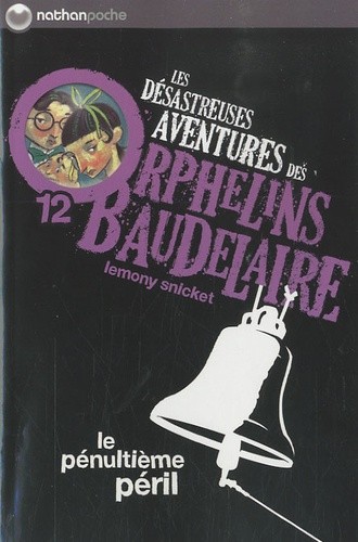  Les désastreuses Aventures des Orphelins Baudelaire Tome 12  