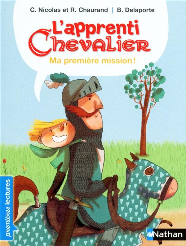  L'apprenti chevalier t.2 ; ma première mission ! 
