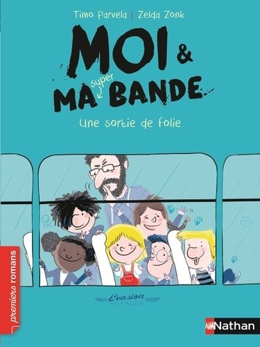  Moi & ma super bande Tome 3  