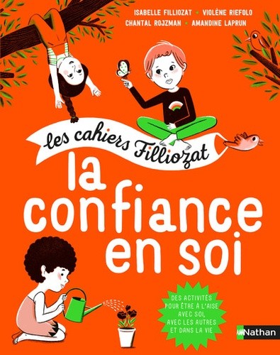  La confiance en soi - Pour les enfants de 5 à 10 ans, Avec un livret pour les parents  