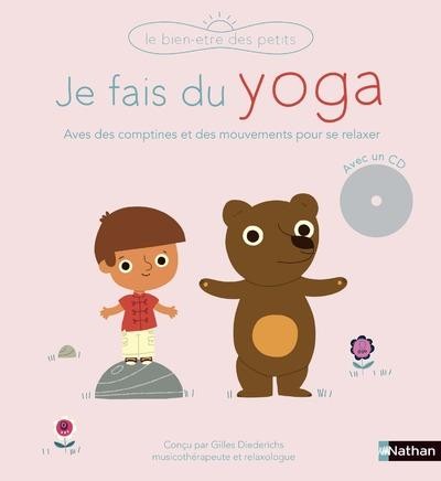 Je fais du yoga ; avec des comptines et des mouvements pour se relaxer 
