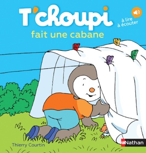  T'choupi fait une cabane  