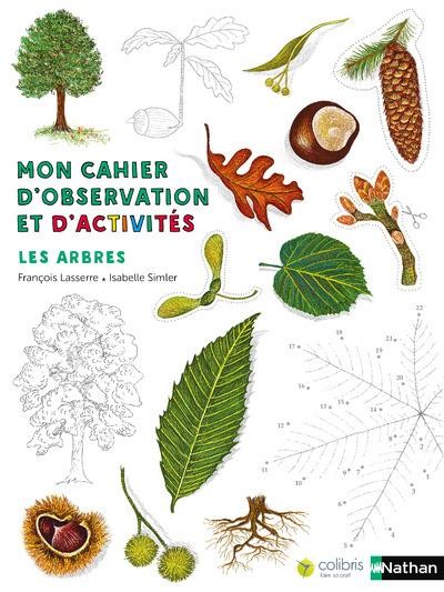  Mon cahier d'observation et d'activités ; arbres 