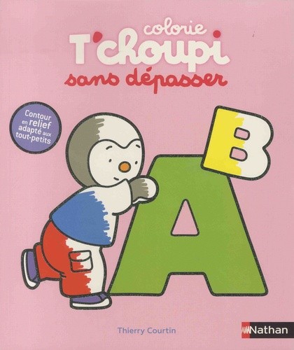  Colorie T'choupi sans dépasser - Les lettres. Contour en relief adapté aux tout-petits  