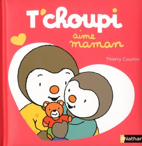  T'choupi aime maman  