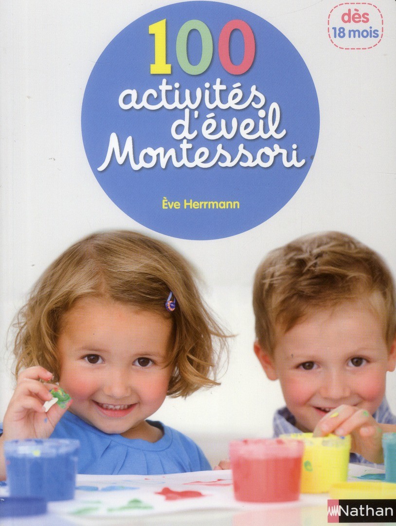  100 activités d'éveil Montessori ; dès 15 mois 