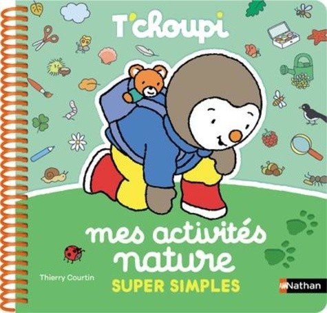 Mes activités nature super simples T'choupi 