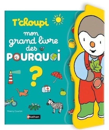  T'choupi Mon grand livre des POURQUOI 