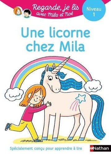  Histoire à lire tout seul : Une licorne chez Mila - Niveau 1  