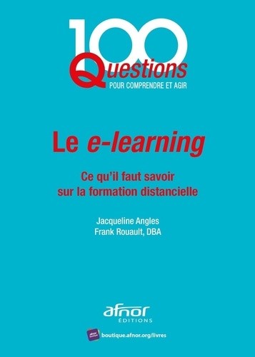  Le e-learning - Ce qu'il faut savoir sur la formation distancielle  