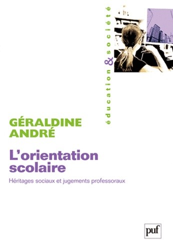  L'orientation scolaire - Héritages sociaux et jugements professoraux 