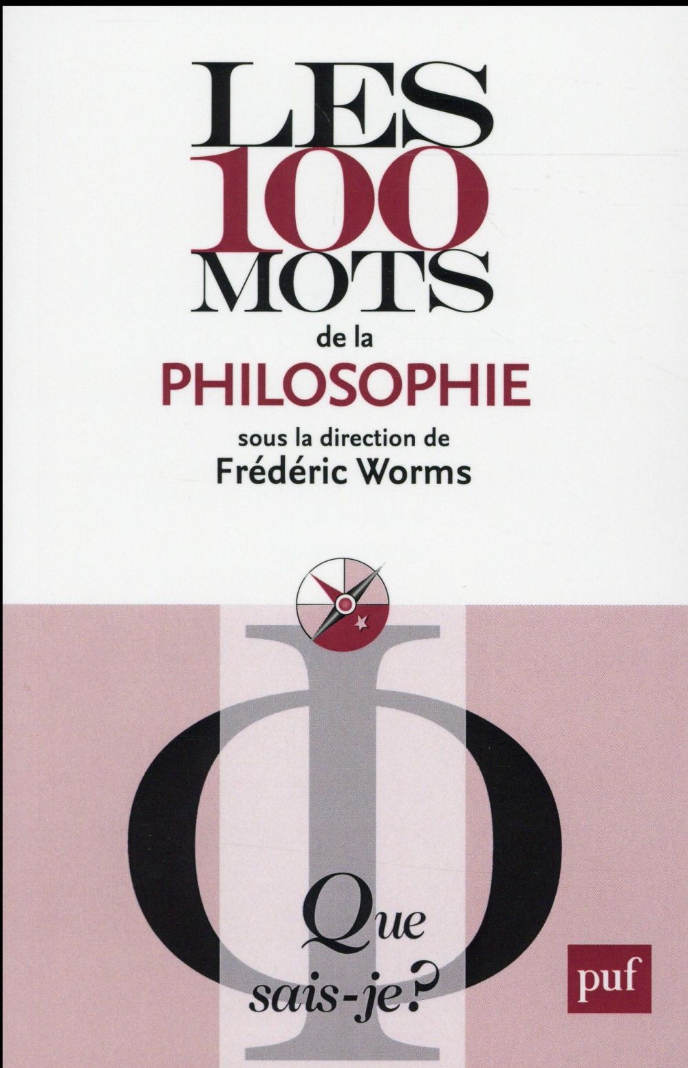  Les 100 mots de la philosophie (2e édition) (2e édition) 