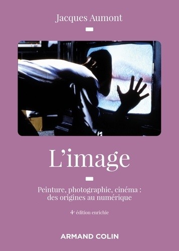  L'image - Peinture, photographie, cinéma : des origines à l'ère numérique  