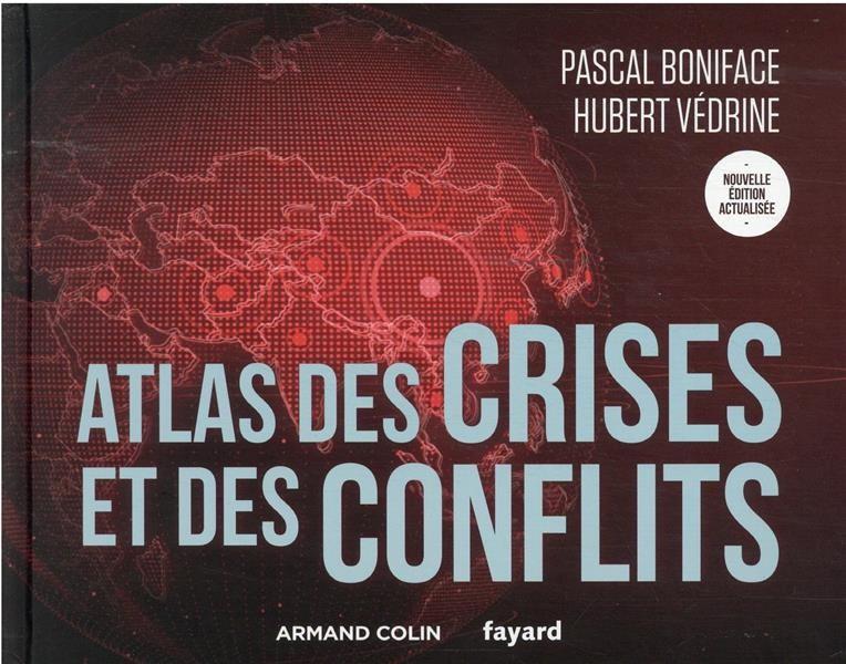  Atlas t.1 : atlas des crises et des conflits (5e édition) 