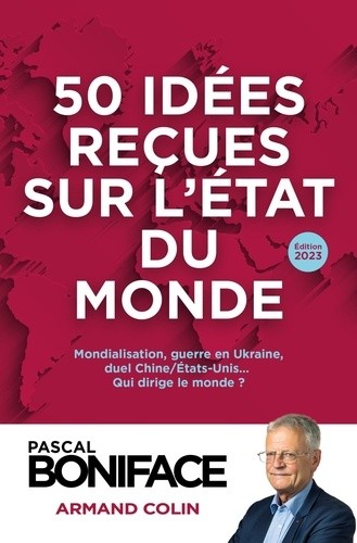 50 idées reçues sur l'état du monde 50 idées reçues sur l'état du monde